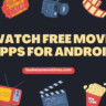 watch free movie apps for android